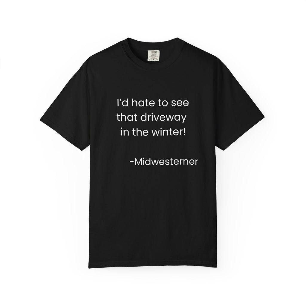 Midwestern Winter Humor Tee