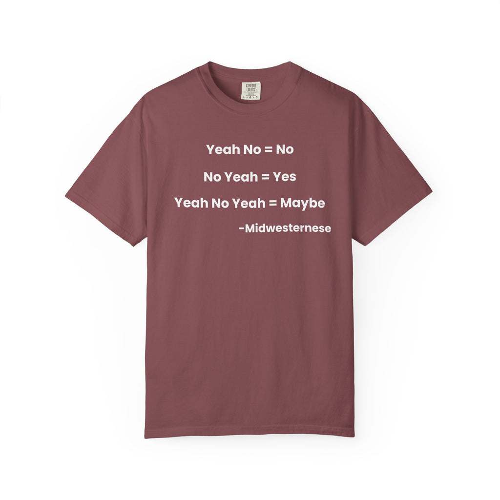 Yeah No Midwesterner Lingo Humor Tee