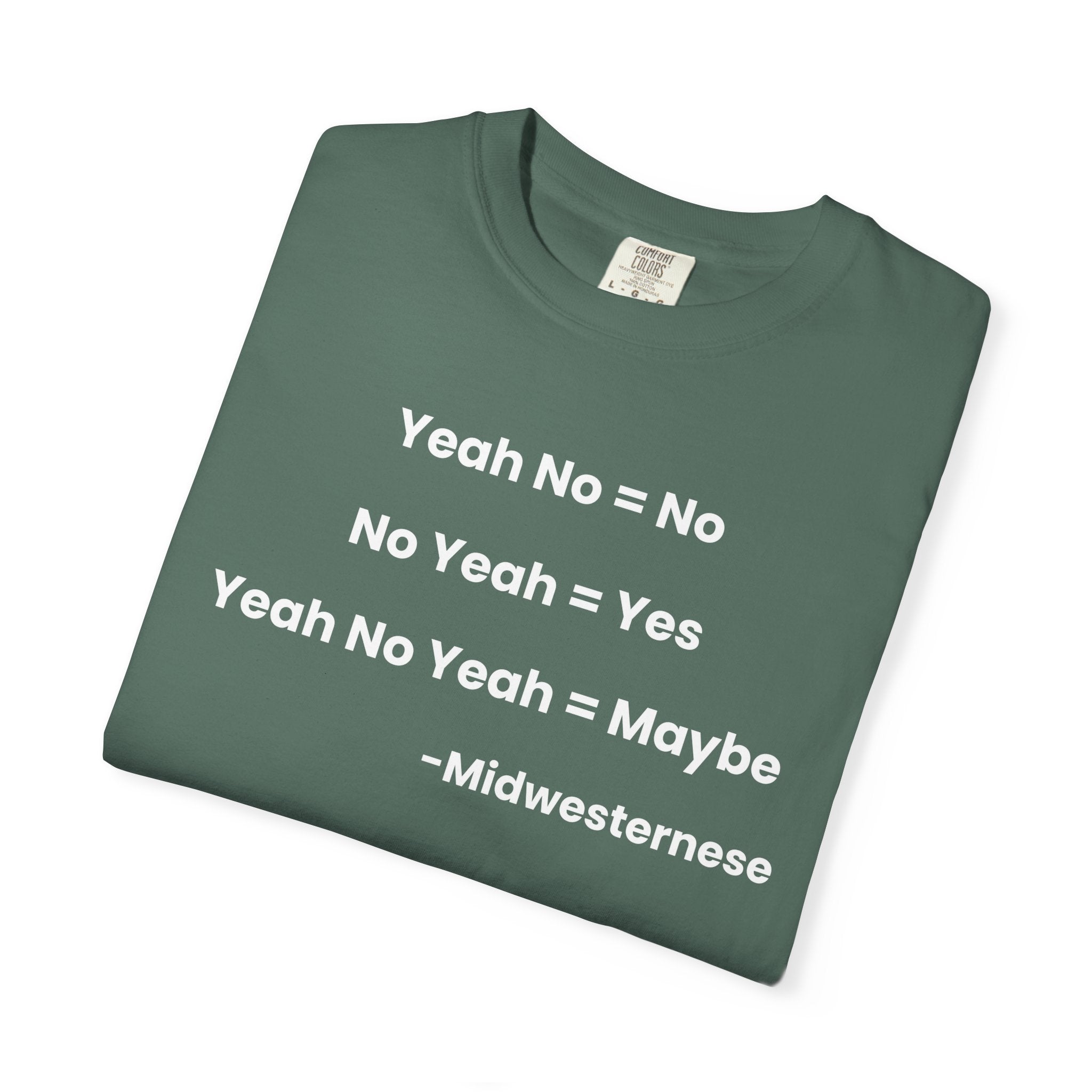 Yeah No Midwesterner Lingo Humor Tee