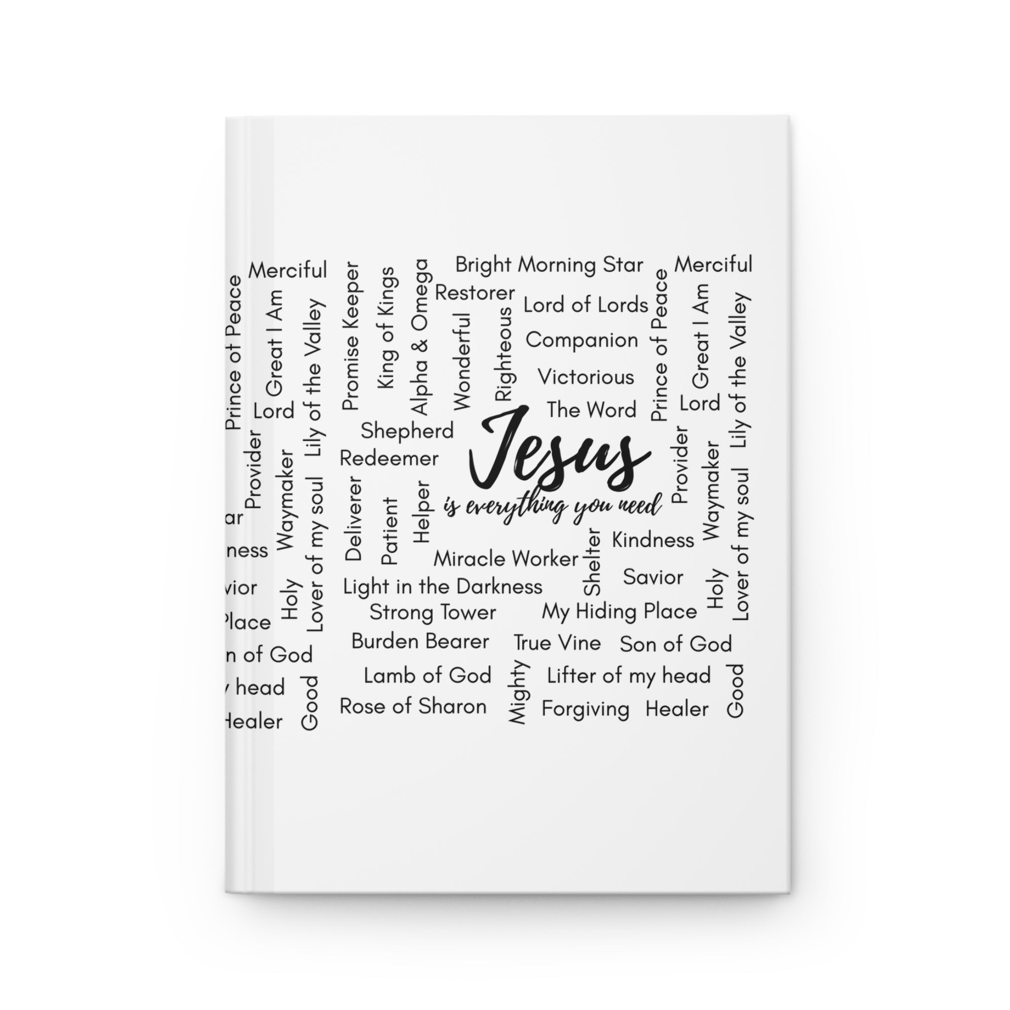 Jesus Is Everything You Need Journal - Notebook
