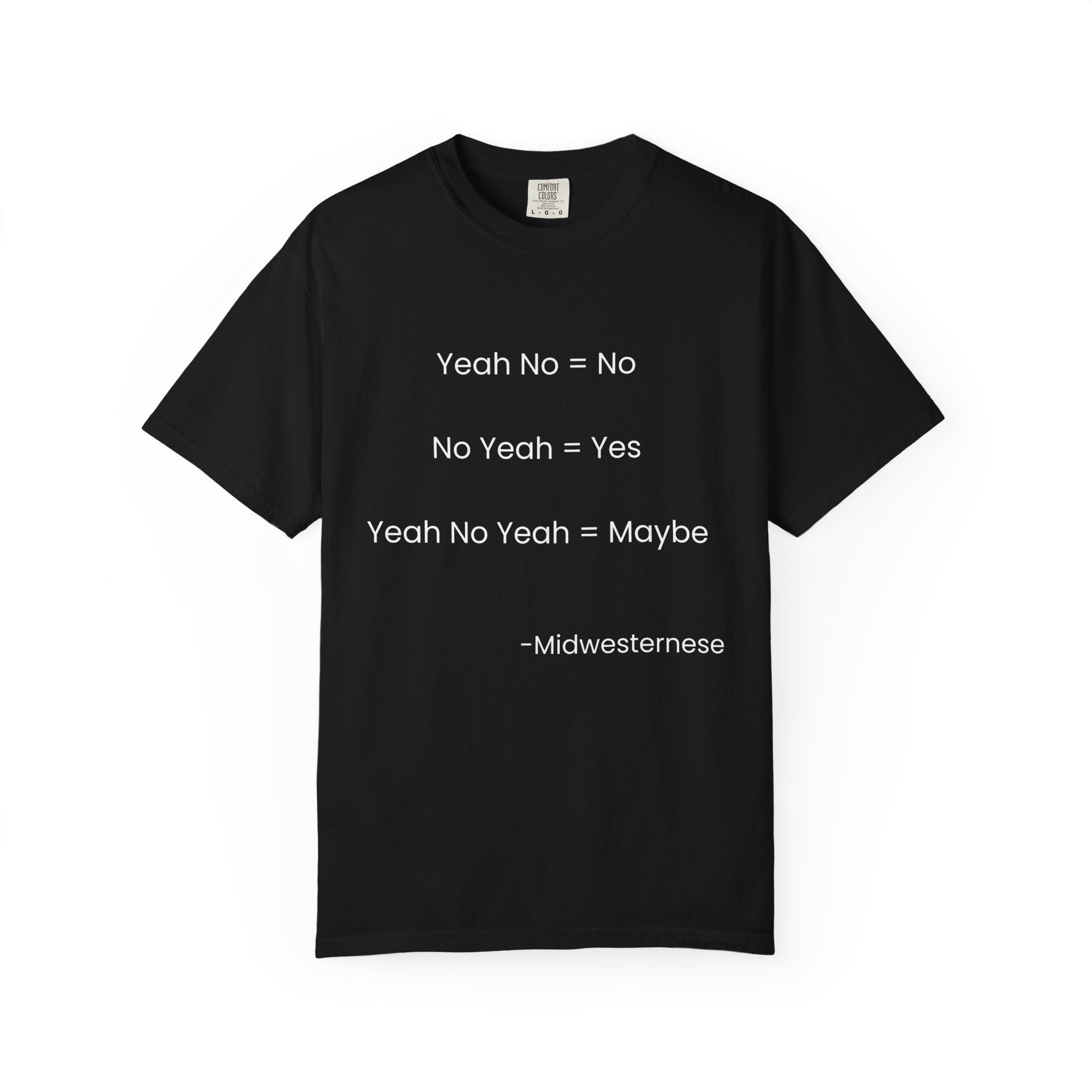 Yeah No Midwesterner Lingo Humor Tee