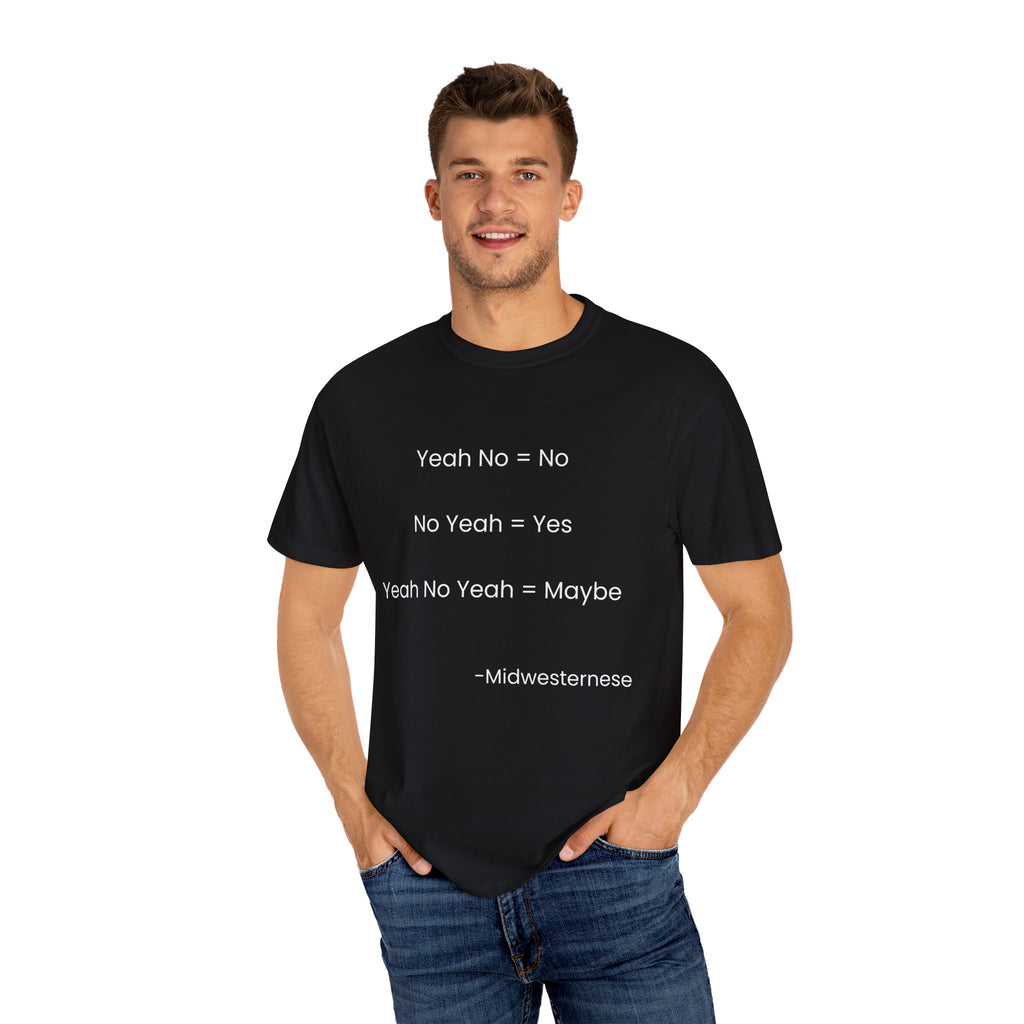 Yeah No Midwesterner Lingo Humor Tee