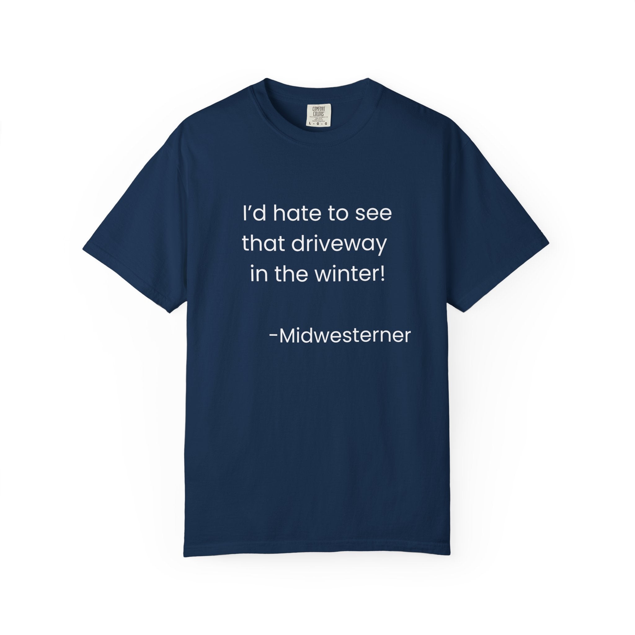 Midwestern Winter Humor Tee