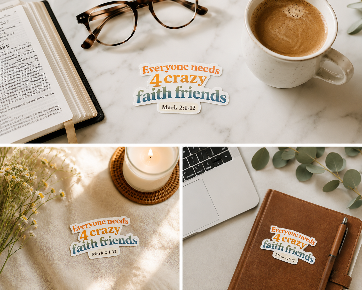 Everyone Needs 4 Crazy Faith Friends Sticker (Mark 2:1-12)